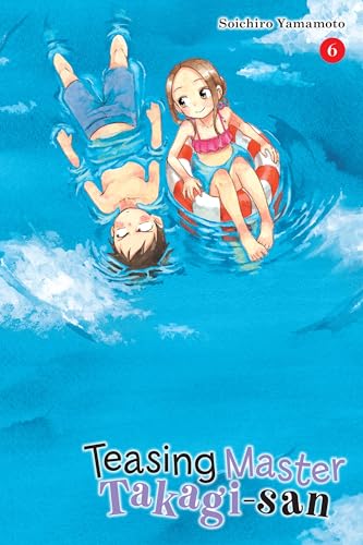 Teasing Master Takagi-san, Vol. 6 (TEASING MASTER TAKAGI SAN GN) Teasing Master Takagi-san, Vol. 6 (TEASING MASTER TAKAGI SAN GN) von Yen Press
