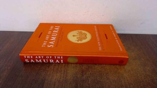The Art of the Samurai: Yamamoto Tsunetomo's Hagakure : The New Illustrated Edition of the Classic Japanese Warrior Code