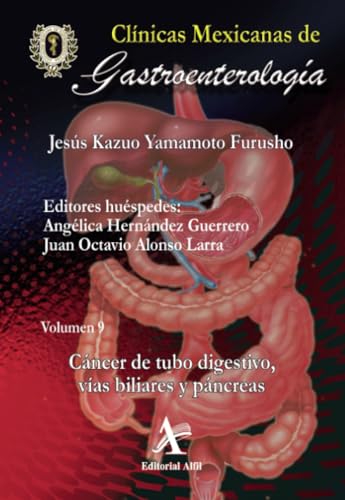 Cáncer de tubo digestivo, vías biliares y páncreas, CMG 09 von Editorial Alfil, S. A. de C. V.