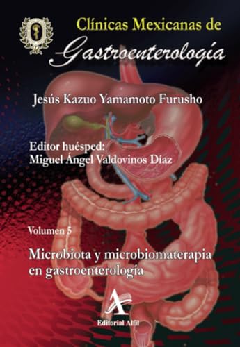 Microbiota y microbiomaterapia en gastroenterología, CMG 05 Microbiota y microbiomaterapia en gastroenterología, CMG 05 von Editorial Alfil, S. A. de C. V.