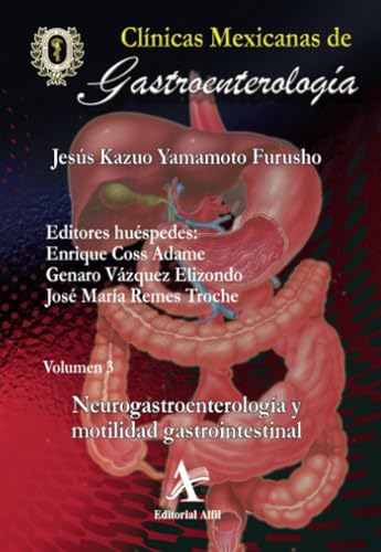 Neurogastroenterología y motilidad gastointestinal von Editorial Alfil, S. A. de C. V.