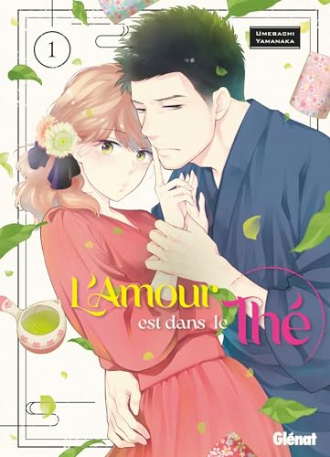 L'amour est dans le thé - Tome 01: Tome 1 von GLENAT