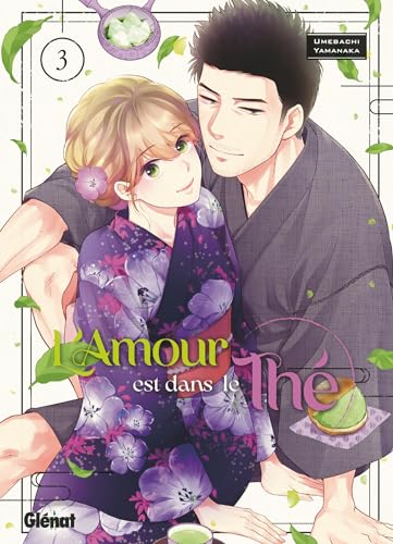 L'amour est dans le thé - Tome 03 von GLENAT