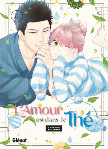 L'amour est dans le thé - Tome 06 von GLENAT