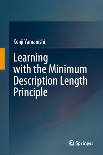 Learning with the Minimum Description Length Principle von Springer