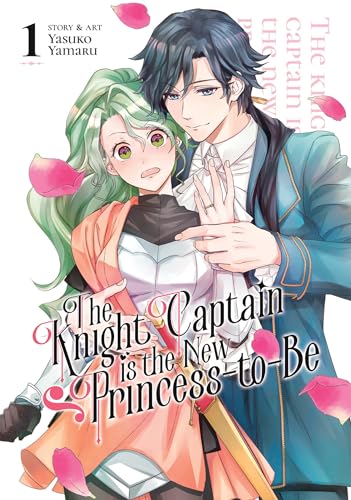 The Knight Captain is the New Princess-to-Be Vol. 1 von Seven Seas