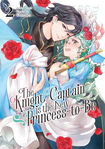 The Knight Captain is the New Princess-to-Be Vol. 2 von Seven Seas
