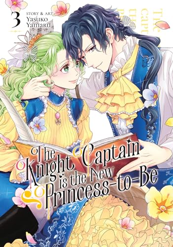 The Knight Captain is the New Princess-to-Be Vol. 3 von Seven Seas