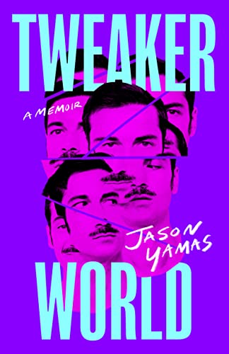 Tweakerworld: A Memoir von The Unnamed Press