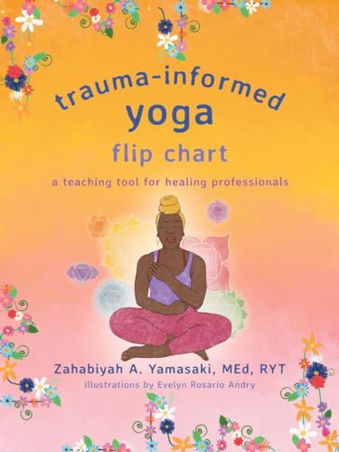 Trauma-Informed Yoga Flip Chart: A Teaching Tool for Healing Professionals von WW Norton & Co
