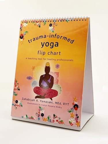 Trauma-Informed Yoga Flip Chart: A Teaching Tool for Healing Professionals
