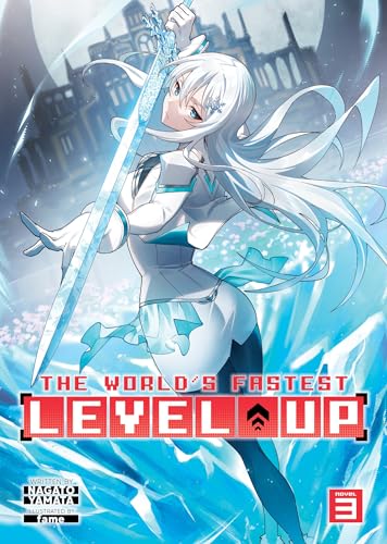 The World's Fastest Level Up (Light Novel) Vol. 3 von Seven Seas