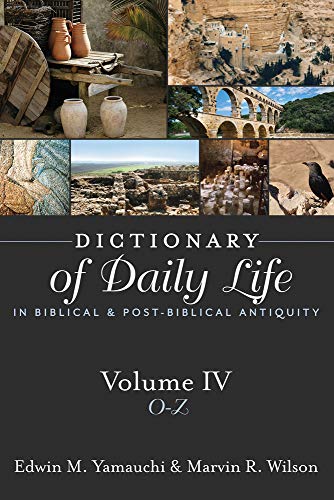Dictionary of Daily Life in Biblical and Post-Biblical Antiquity: O - Z