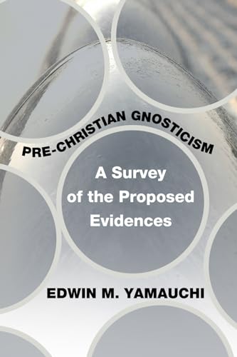 Pre-Christian Gnosticism: A Survey of the Proposed Evidences von Wipf & Stock Publishers