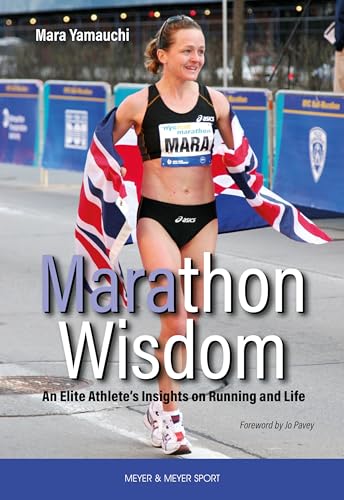 Marathon Wisdom: An Elite Athlete's Insights on Running and Life von Meyer & Meyer Sport (UK) Ltd.