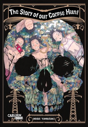 The Story of our Corpse Hunt 3: Atmosphärischer Thriller um 4 Jugendliche und ihre Suche nach einer vermissten Mitschülerin von Carlsen Manga