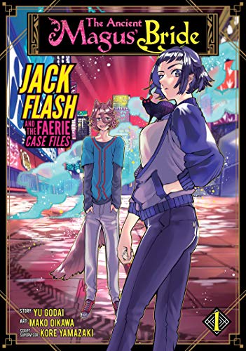 The Ancient Magus' Bride Jack Flash and the Faerie Case Files 1 The Ancient Magus' Bride Jack Flash and the Faerie Case Files 1