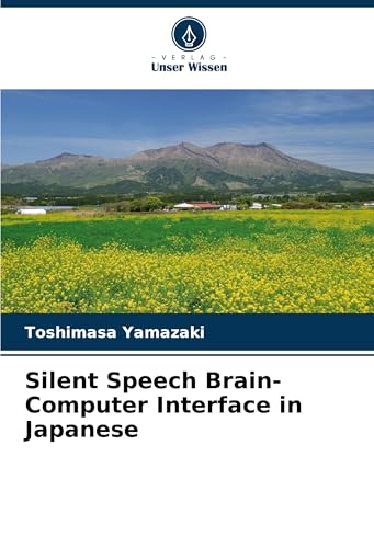 Silent Speech Brain-Computer Interface in Japanese: DE von Verlag Unser Wissen