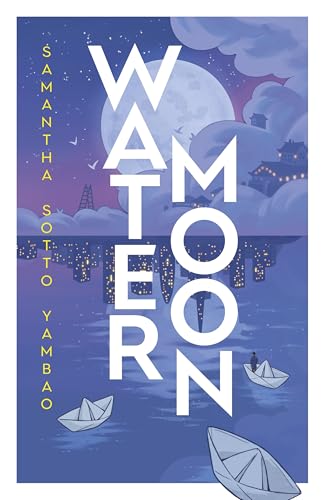 Water Moon: A romantic and captivating real-world fantasy novel that takes you on an adventure von Bantam
