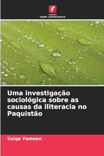 Uma investigação sociológica sobre as causas da iliteracia no Paquistão: DE