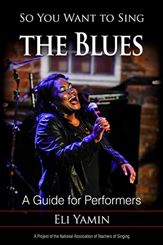 So You Want to Sing the Blues: A Guide for Performers (So You Want to Sing: Guides for Performers and Professionals) von Rowman & Littlefield Publishers