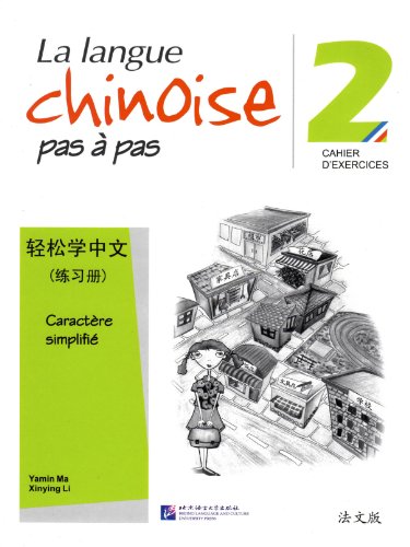 La langue chinoise pas a pas vol.2 - Cahier d'exercices: Cahier d'exercices caractère simplifié