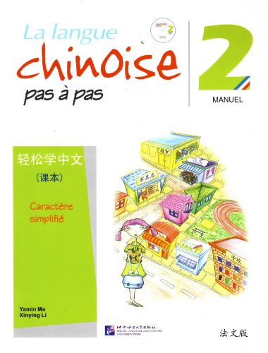La langue chinoise pas a pas vol.2 - Manuel: Manuel caractère simplifié - Avec un enregistrement téléchargeable par QR Code