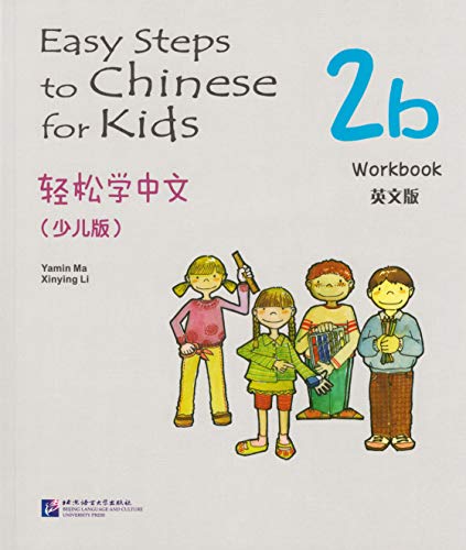 Easy Steps to Chinese for Kids Workbook 2b von Bei Jing Yu Yan Da Xue Chu Ban She/Tsai Fong Books