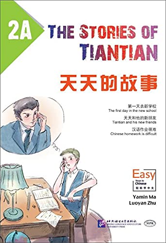 Easy Steps to Chinese: The Stories of Tiantian 2A Easy Steps to Chinese: The Stories of Tiantian 2A von Beijing Language & Culture University Press,China