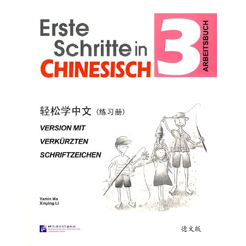 Erste Schritte in Chinesisch (Deutsche Sprachversion) Band 3 - Arbeitsbuch
