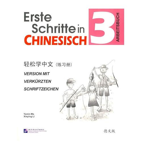 Erste Schritte in Chinesisch (Deutsche Sprachversion) Band 3 - Arbeitsbuch