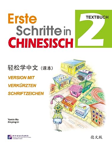 Erste Schritte in Chinesisch 2, Textbuch: Version mit verkürzten Schriftzeichen (+CD): Erste Schritte in Chinesisch 2 Version mit verkürzten Schriftzeichen Textbuch mit CD von China Book Trading GmbH