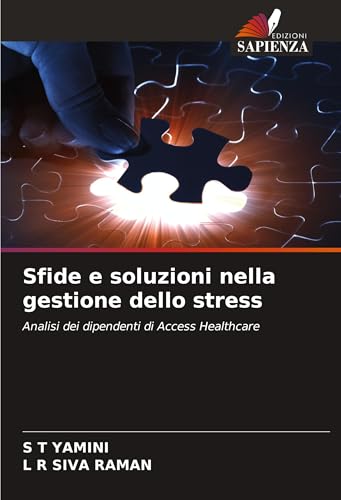Sfide e soluzioni nella gestione dello stress: Analisi dei dipendenti di Access Healthcare von Edizioni Sapienza