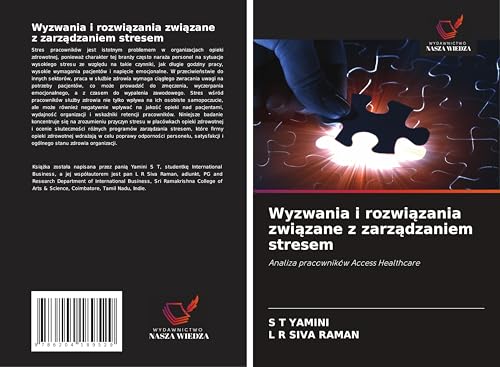 Wyzwania i rozwi¿zania zwi¿zane z zarz¿dzaniem stresem: Analiza pracowników Access Healthcare von Wydawnictwo Nasza Wiedza