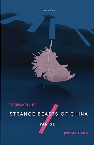 Strange Beasts of China von Tilted Axis Press