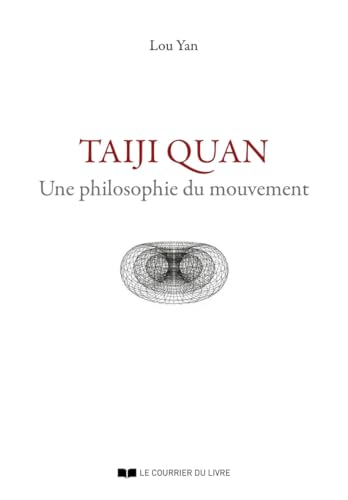 Taiji Quan - Une philosophie du mouvement Taiji Quan - Une philosophie du mouvement von COURRIER LIVRE