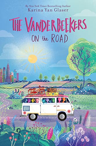The Vanderbeekers on the Road (The Vanderbeekers, 6, Band 6)
