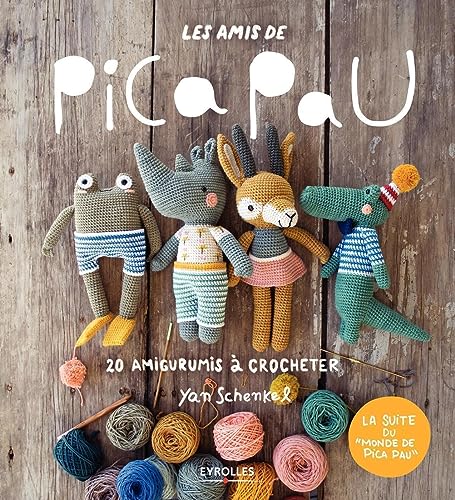 Les amis de Pica Pau: 20 amigurumis à crocheter von EYROLLES