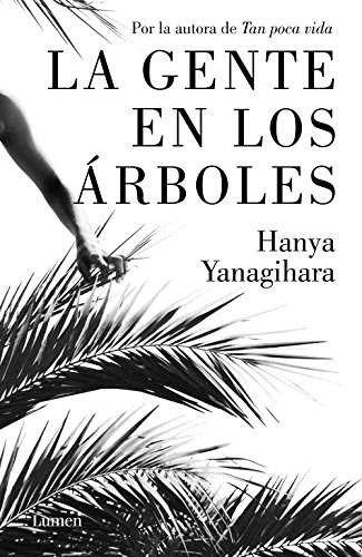 La gente en los árboles / The People in the Trees (Narrativa) von LUMEN