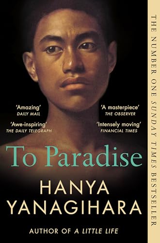 To Paradise: From the Author of A Little Life