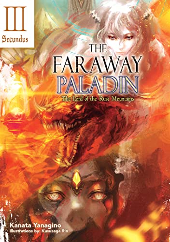 The Faraway Paladin: The Lord of the Rust Mountains: Secundus (Light Novel) (The Faraway Paladin (Light Novel), 4) von Yen Press