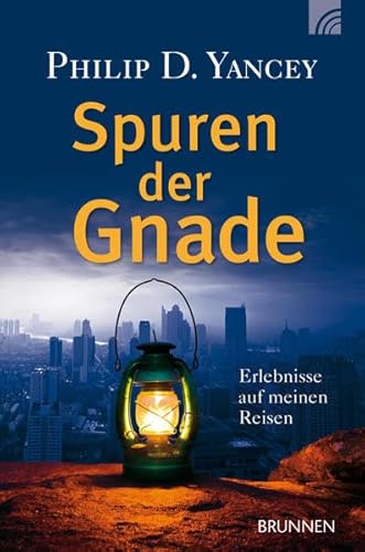 Spuren der Gnade: Erlebnisse auf meinen Reisen