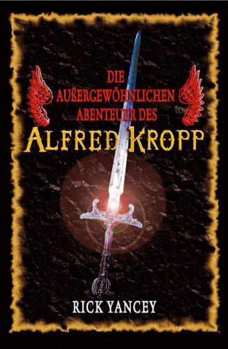Die außergewöhnlichen Abenteuer des Alfred Kropp