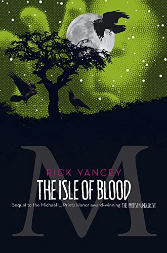 The Isle of Blood (Volume 3): William James Henry (The Monstrumologist)