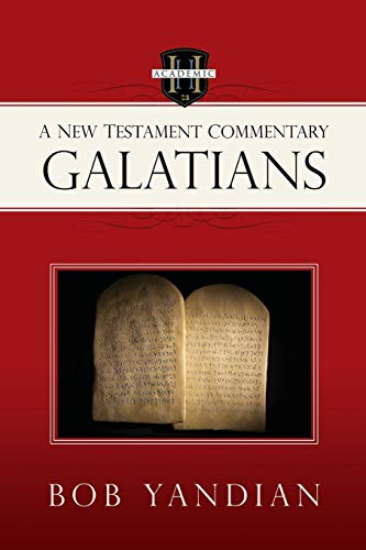 Galatians: A New Testament Commentary Galatians: A New Testament Commentary