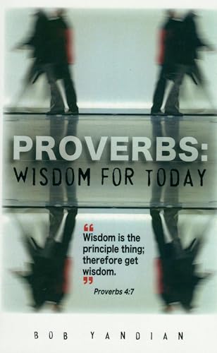 Proverbs: Wisdom for Today