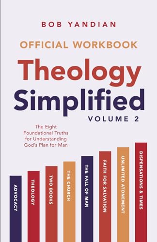The Official Workbook for Theology Simplified (Vol. 2): The Eight Foundational Truths for Understanding God’s Plan for Man von Harrison House Publishers