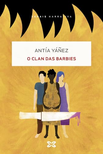 O clan das barbies (EDICIÓN LITERARIA - NARRATIVA) von Edicións Xerais