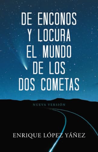 De enconos y locura El mundo de los dos cometas: Nueva versión De enconos y locura El mundo de los dos cometas: Nueva versión von Palibrio