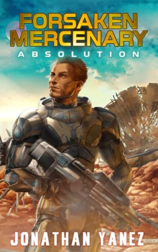 Absolution: A Near Future Thriller (Forsaken Mercenary, Band 2)